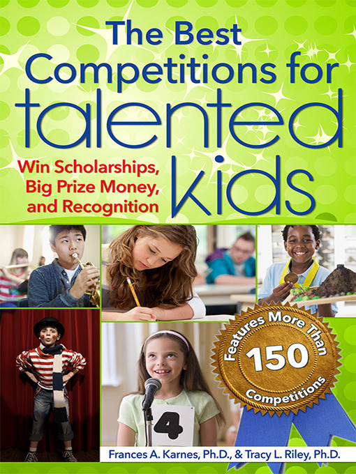 Title details for The Best Competitions for Talented Kids by Frances Karnes - Available